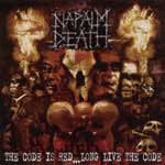 Napalm Death: The Code Is Red... Long Live The Code
