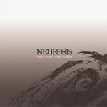 Neurosis: The Eye Of Every Storm