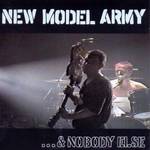 New Model Army: ...& Nobody Else