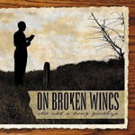 On Broken Wings: It's All A Long Goodbye