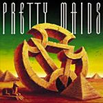 Pretty Maids: Anything Worth Doing Is Worth Overdoing
