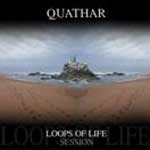 Quathar: Loops Of Life Session