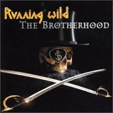 Running Wild: The Brotherhood