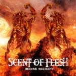 Scent Of Flesh: Become Malignity