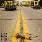 Sick Of Society: Life Lines