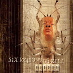 Six Reasons To Kill: Reborn