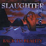 Slaughter: Back To Reality