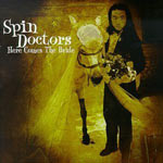 Spin Doctors: Here Comes The Bride