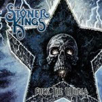 Stoner Kings: Fuck The World