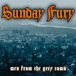 Sunday Fury: Men From The Grey Town