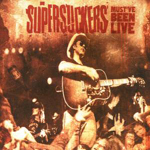 Supersuckers: Must've Been Live