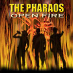 The Pharaos: Open Fire