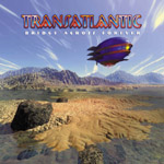 Transatlantic: Bridge Across Forever