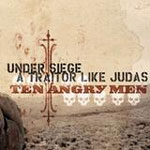Under Siege / A Traitor Like Judas: Ten Angry Men (split)
