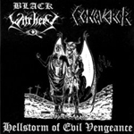 Black Witchery / Conqueror: Hellstorm Of Evil Vengeance