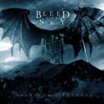 Bleed The Sky: Paradigm In Entropy