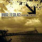 Bridge To Solace: Of Bitterness And Hope