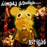 Brigád: Álmodj tovább...