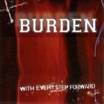 Burden: With Every Step Forward