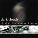 Dark Clouds: Global Depressing System