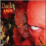 Das Ich: Lava (Glut)