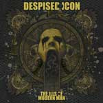 Despised Icon: The Ills Of Modern Man