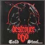 Deströyer 666: Cold Steel... For An Iron Age