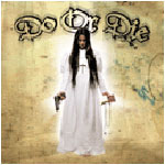 Do Or Die: Tradition
