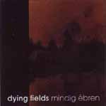 Dying Fields: Mindig ébren