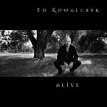 Ed Kowalczyk: Alive