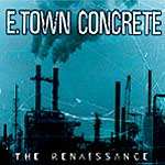 E.Town Concrete: The Renaissance