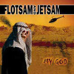Flotsam And Jetsam: My God