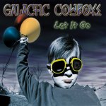 Galactic Cowboys: Let It Go