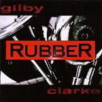 Gilby Clarke: Rubber