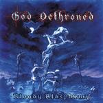 God Dethroned: Bloody Blasphemy