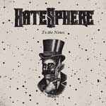 Hatesphere: To The Nines