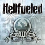 Hellfueled: Born II Rock