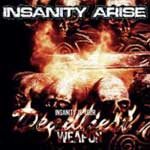Insanity Arise: Insanity Is Our Weapon