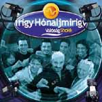 Irigy Hónaljmirigy: Valóságshokk