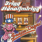 Irigy Hónaljmirigy: Snassz Vegasz