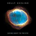 Kelly Keeling: Giving Sight To The Eye