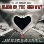 Ken Hensley: Blood On The Highway