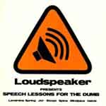 V/A: Loudspeaker Presents Speech Lessons For The Dumb