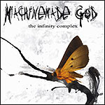 Machinemade God: The Infinity Complex