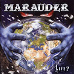 Marauder: Life?