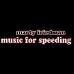 Marty Friedman: Music For Speeding