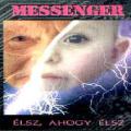 Messenger: Élsz, ahogy élsz