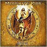 Messiah's Kiss: Metal