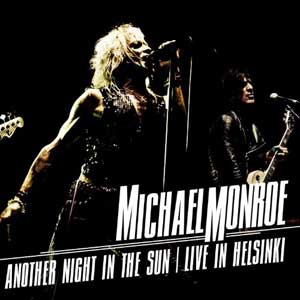 Michael Monroe: Another Night In The Sun - Live In Helsinki