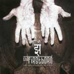 The Firstborn: The Unclenching Of Fists